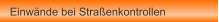 Einwnde bei Straenkontrollen